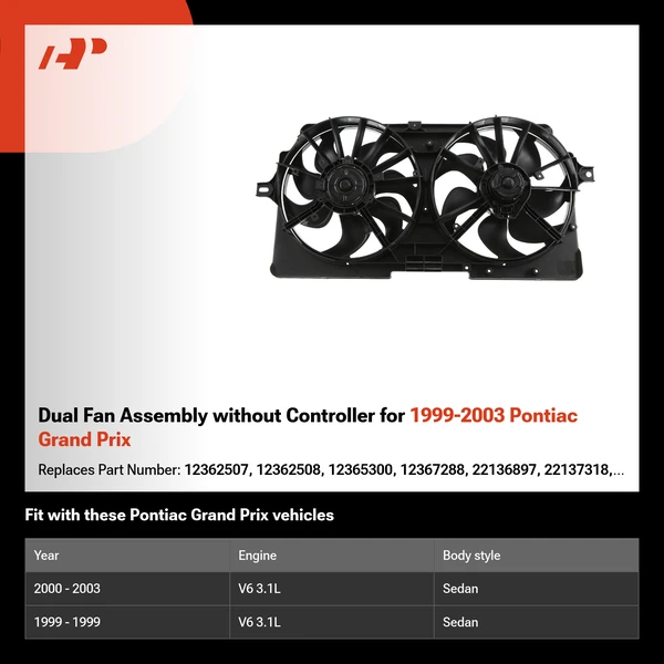 Dual Fan Assembly without Controller for 1999-2003 Pontiac Grand Prix