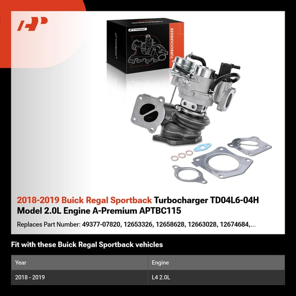 2018-2019 Buick Regal Sportback Turbocharger TD04L6-04H Model 2.0L Engine A-Premium APTBC115