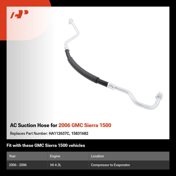 AC Suction Hose for 2006 GMC Sierra 1500