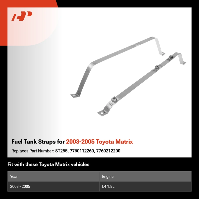 Fuel Tank Straps for 2003-2005 Toyota Matrix