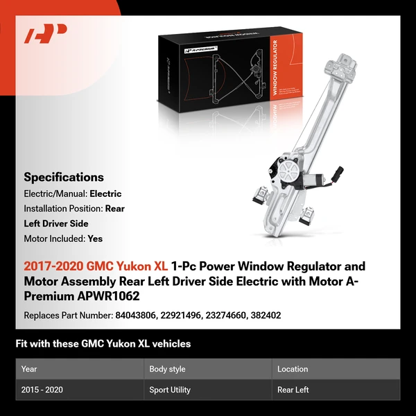 2017-2020 GMC Yukon XL 1-Pc Power Window Regulator and Motor Assembly Rear Left Driver Side Electric with Motor A-Premium APWR1062