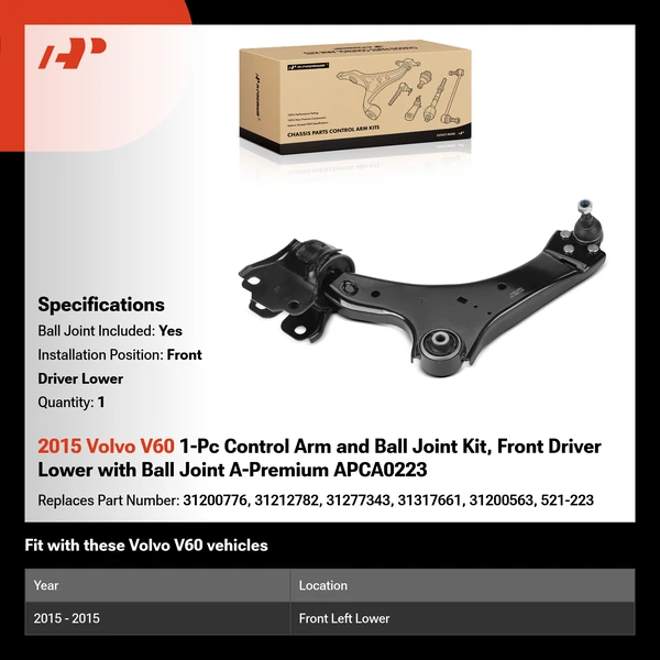 2015 Volvo V60 1-Pc Control Arm and Ball Joint Kit, Front Driver Lower with Ball Joint A-Premium APCA0223