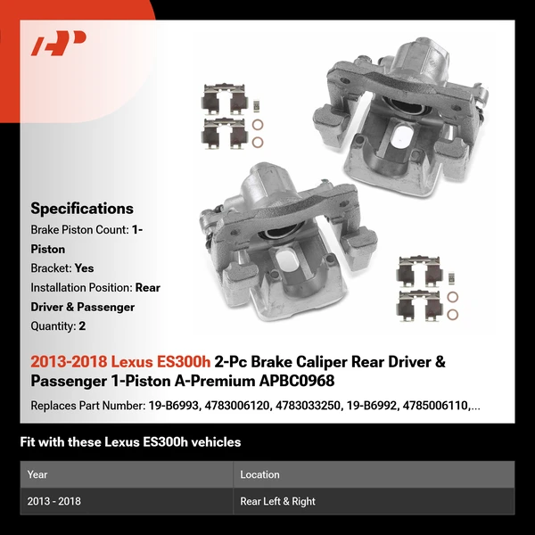 2013-2018 Lexus ES300h 2-Pc Brake Caliper Rear Driver & Passenger 1-Piston A-Premium APBC0968