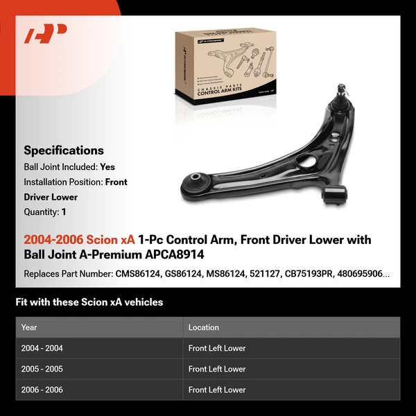 2004-2006 Scion xA 1-Pc Control Arm, Front Driver Lower with Ball Joint A-Premium APCA8914