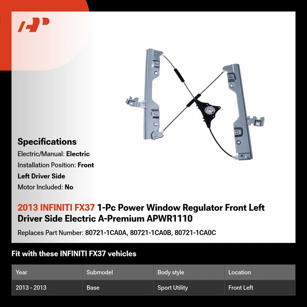 2013 INFINITI FX37 1-Pc Power Window Regulator Front Left Driver Side Electric A-Premium APWR1110