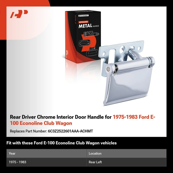 Rear Driver Chrome Interior Door Handle for 1975-1983 Ford E-100 Econoline Club Wagon
