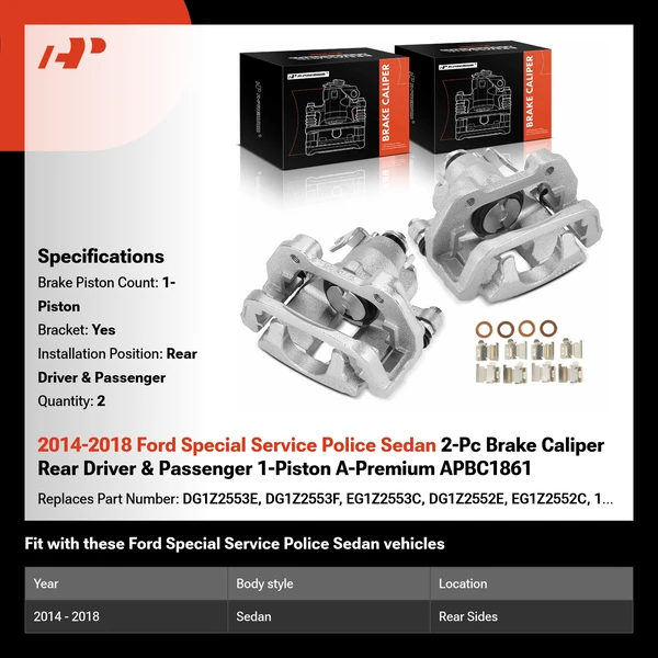 2014-2018 Ford Special Service Police Sedan 2-Pc Brake Caliper Rear Driver & Passenger 1-Piston A-Premium APBC1861