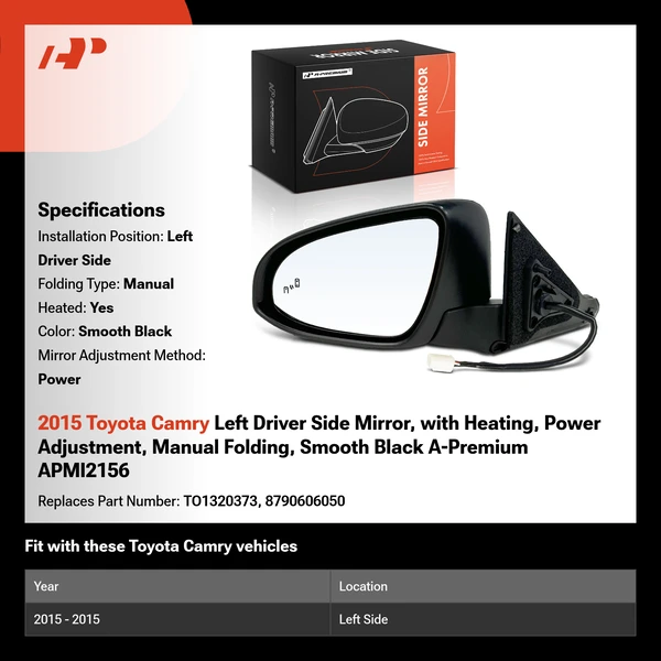2015 Toyota Camry Left Driver Side Mirror, with Heating, Power Adjustment, Manual Folding, Smooth Black A-Premium APMI2156