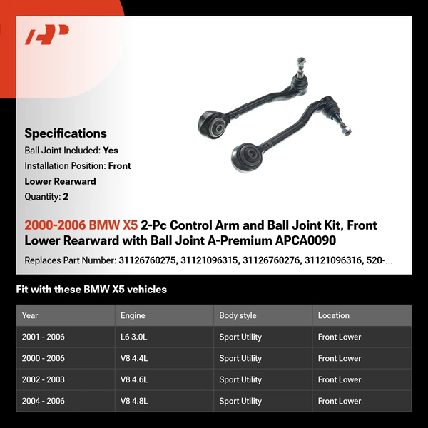 2000-2006 BMW X5 2-Pc Control Arm and Ball Joint Kit, Front Lower Rearward with Ball Joint A-Premium APCA0090