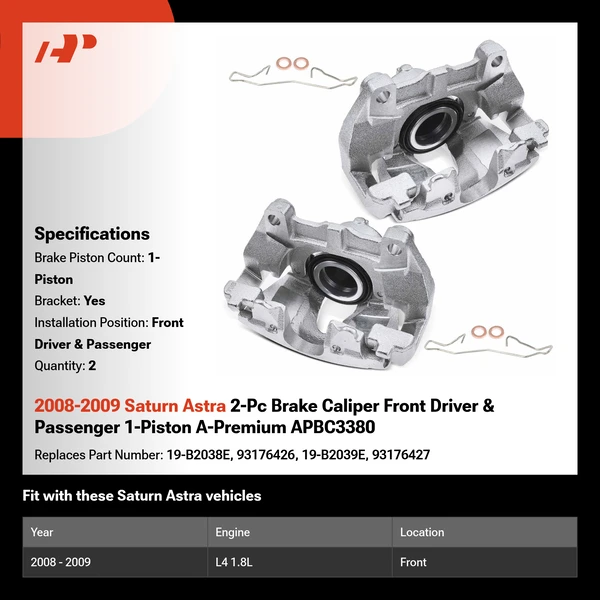 2008-2009 Saturn Astra 2-Pc Brake Caliper Front Driver & Passenger 1-Piston A-Premium APBC3380
