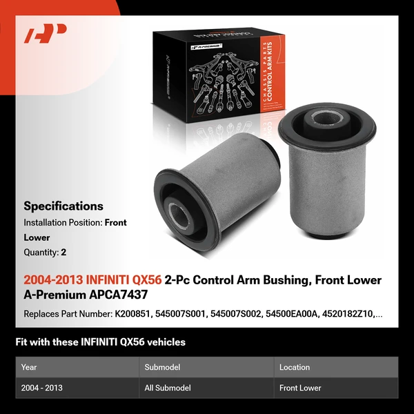 2004-2013 INFINITI QX56 2-Pc Control Arm Bushing, Front Lower A-Premium APCA7437