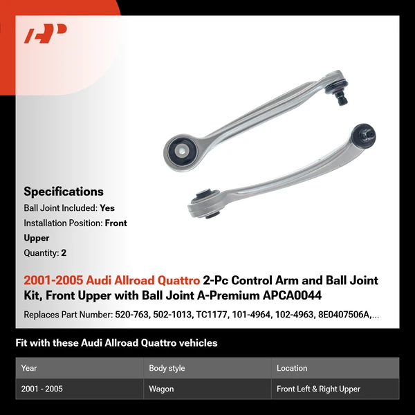 2001-2005 Audi Allroad Quattro 2-Pc Control Arm and Ball Joint Kit, Front Upper with Ball Joint A-Premium APCA0044