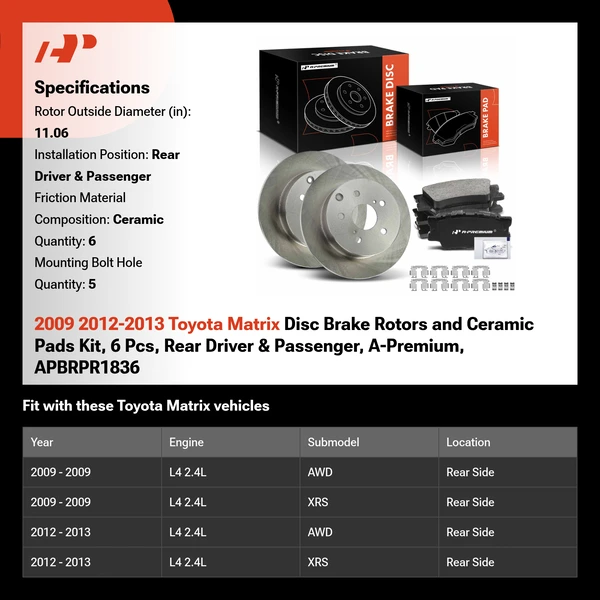 2009 2012-2013 Toyota Matrix Disc Brake Rotors and Ceramic Pads Kit, 6 Pcs, Rear Driver & Passenger, A-Premium, APBRPR1836