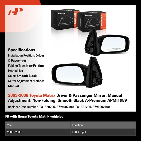 2003-2008 Toyota Matrix Driver & Passenger Mirror, Manual Adjustment, Non-Folding, Smooth Black A-Premium APMI1989