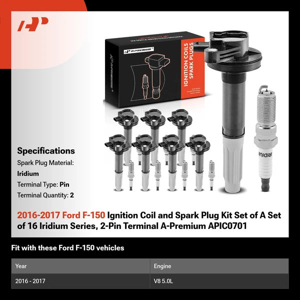 2016-2017 Ford F-150 Ignition Coil and Spark Plug Kit Set of A Set of 16 Iridium Series, 2-Pin Terminal A-Premium APIC0701