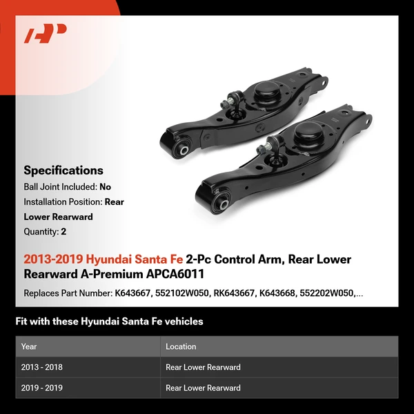 2013-2019 Hyundai Santa Fe 2-Pc Control Arm, Rear Lower Rearward A-Premium APCA6011