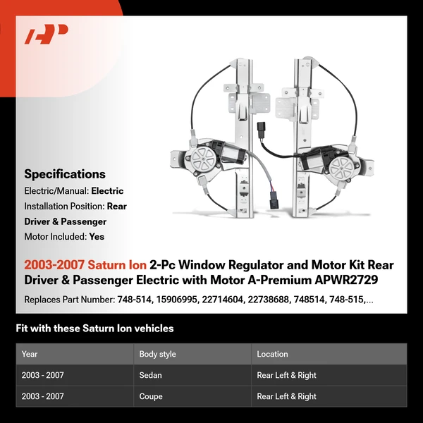 2003-2007 Saturn Ion 2-Pc Window Regulator and Motor Kit Rear Driver & Passenger Electric with Motor A-Premium APWR2729