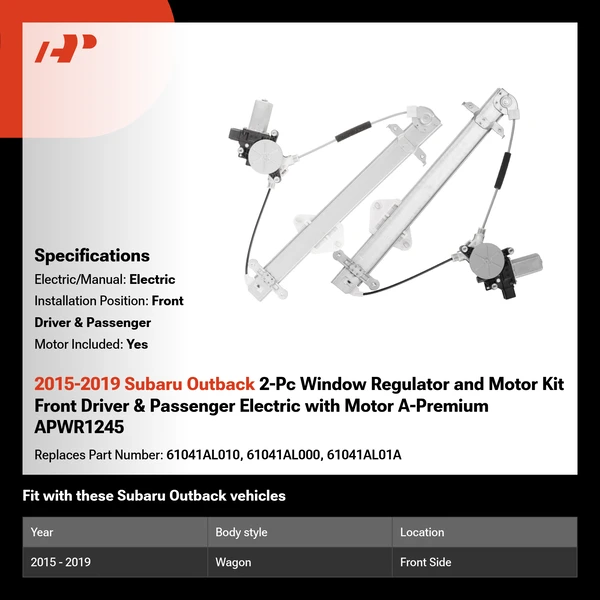 2015-2019 Subaru Outback 2-Pc Window Regulator and Motor Kit Front Driver & Passenger Electric with Motor A-Premium APWR1245
