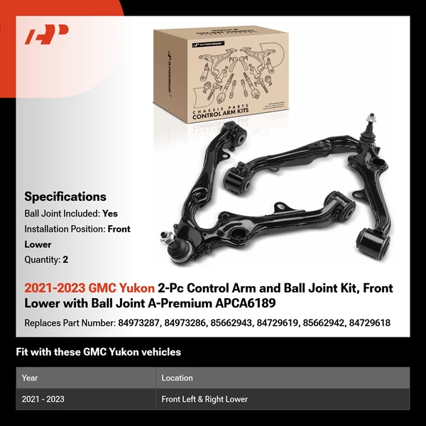 2021-2023 GMC Yukon 2-Pc Control Arm and Ball Joint Kit, Front Lower with Ball Joint A-Premium APCA6189
