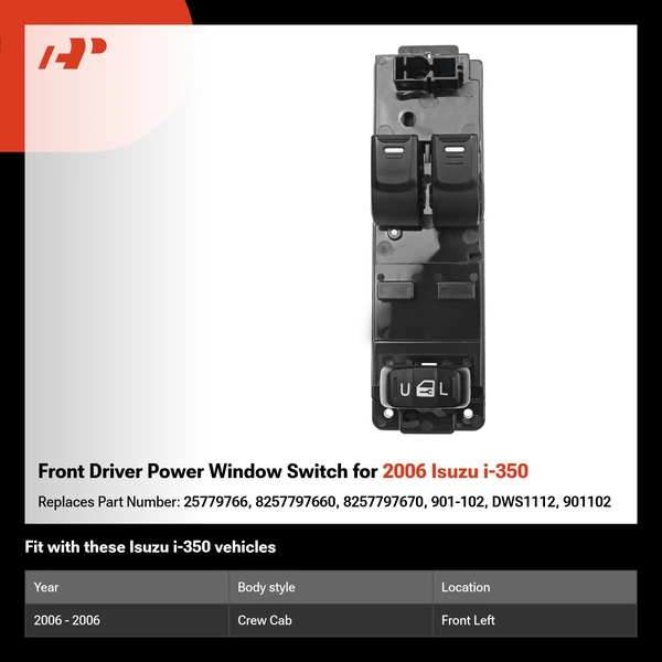 Front Driver Power Window Switch for 2006 Isuzu i-350