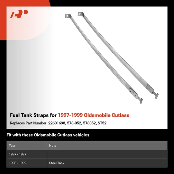 Fuel Tank Straps for 1997-1999 Oldsmobile Cutlass