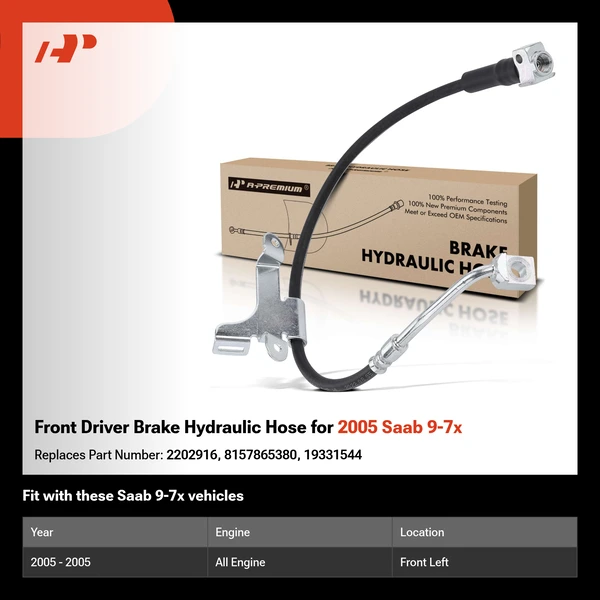 Front Driver Brake Hydraulic Hose for 2005 Saab 9-7x