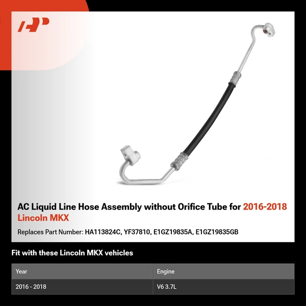 AC Liquid Line Hose Assembly without Orifice Tube for 2016-2018 Lincoln MKX
