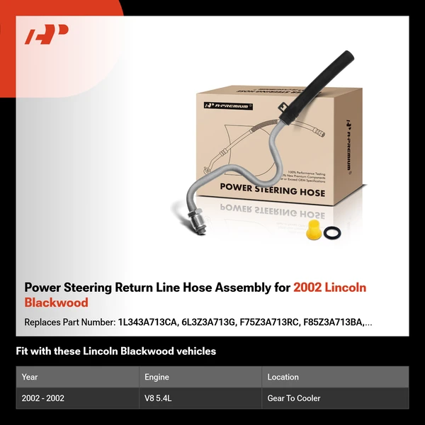 Power Steering Return Line Hose Assembly for 2002 Lincoln Blackwood
