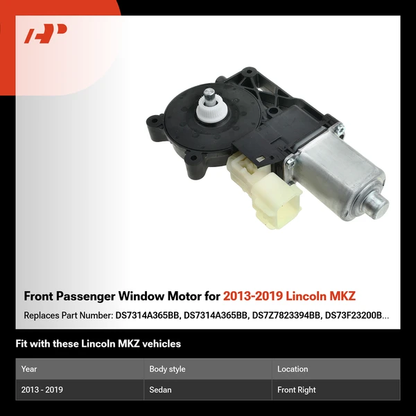 Front Passenger Window Motor for 2013-2019 Lincoln MKZ