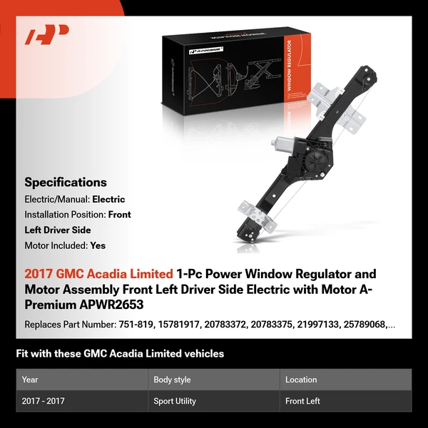 2017 GMC Acadia Limited 1-Pc Power Window Regulator and Motor Assembly Front Left Driver Side Electric with Motor A-Premium APWR2653