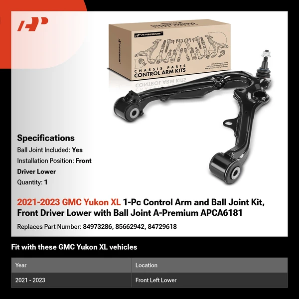 2021-2023 GMC Yukon XL 1-Pc Control Arm and Ball Joint Kit, Front Driver Lower with Ball Joint A-Premium APCA6181