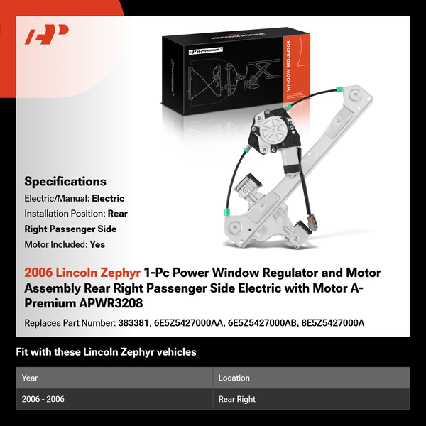 2006 Lincoln Zephyr 1-Pc Power Window Regulator and Motor Assembly Rear Right Passenger Side Electric with Motor A-Premium APWR3208