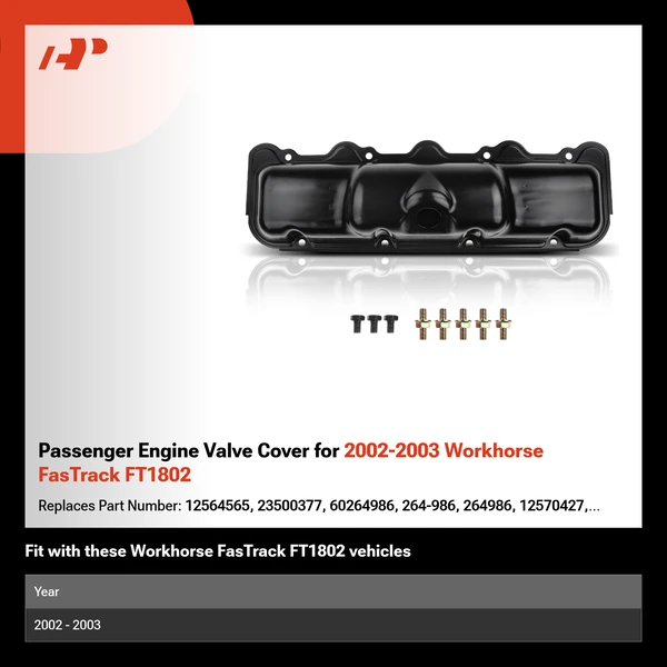 Passenger Engine Valve Cover for 2002-2003 Workhorse FasTrack FT1802
