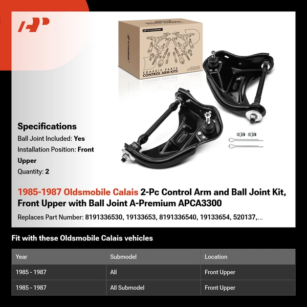 1985-1987 Oldsmobile Calais 2-Pc Control Arm and Ball Joint Kit, Front Upper with Ball Joint A-Premium APCA3300