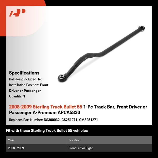 2008-2009 Sterling Truck Bullet 55 1-Pc Track Bar, Front Driver or Passenger A-Premium APCA5830