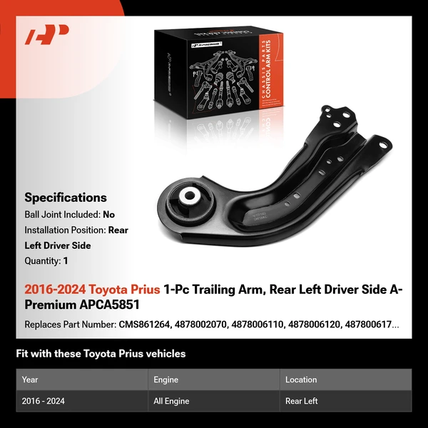 2016-2024 Toyota Prius 1-Pc Trailing Arm, Rear Left Driver Side A-Premium APCA5851