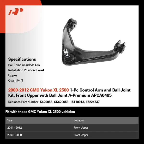 2000-2012 GMC Yukon XL 2500 1-Pc Control Arm and Ball Joint Kit, Front Upper with Ball Joint A-Premium APCA0405