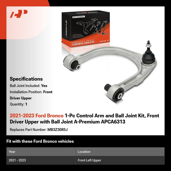 2021-2023 Ford Bronco 1-Pc Control Arm and Ball Joint Kit, Front Driver Upper with Ball Joint A-Premium APCA6313