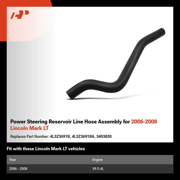 Power Steering Reservoir Line Hose Assembly for 2006-2008 Lincoln Mark LT
