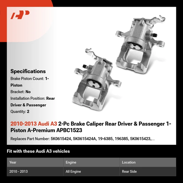 2010-2013 Audi A3 2-Pc Brake Caliper Rear Driver & Passenger 1-Piston A-Premium APBC1523