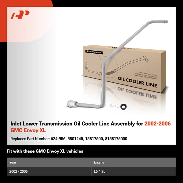Inlet Lower Transmission Oil Cooler Line Assembly for 2002-2006 GMC Envoy XL