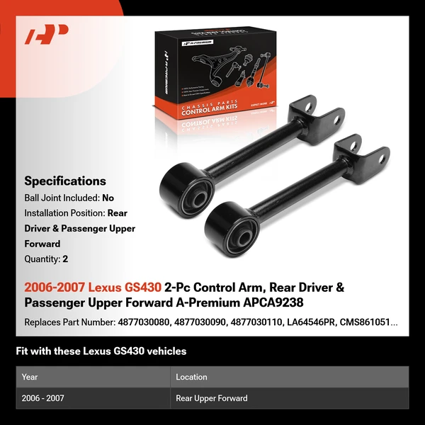 2006-2007 Lexus GS430 2-Pc Control Arm, Rear Driver & Passenger Upper Forward A-Premium APCA9238