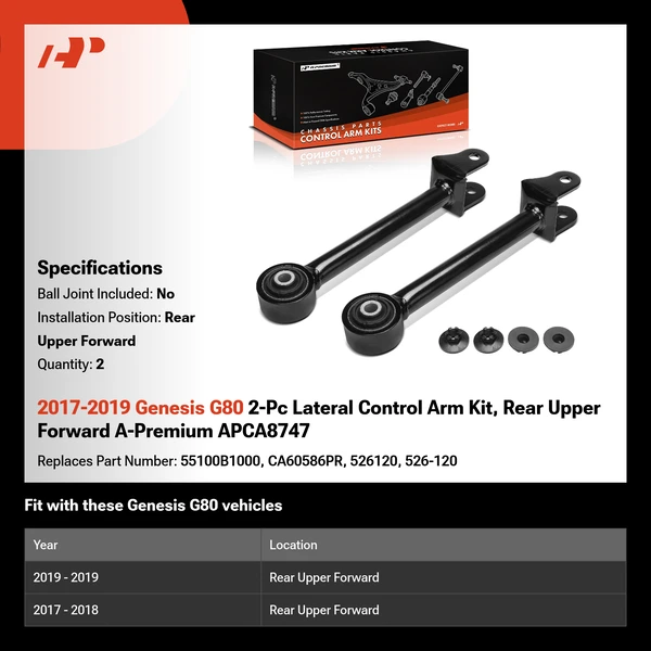2017-2019 Genesis G80 2-Pc Lateral Control Arm Kit, Rear Upper Forward A-Premium APCA8747