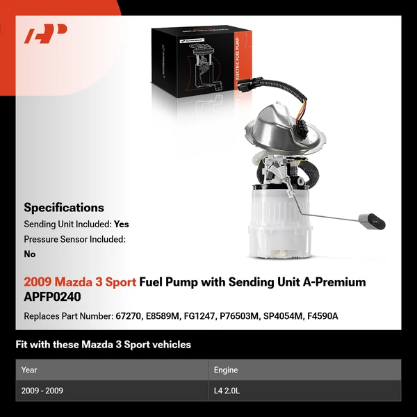 2009 Mazda 3 Sport Fuel Pump with Sending Unit A-Premium APFP0240