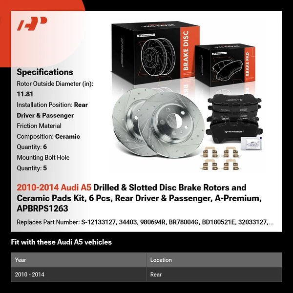 2010-2014 Audi A5 Drilled & Slotted Disc Brake Rotors and Ceramic Pads Kit, 6 Pcs, Rear Driver & Passenger, A-Premium, APBRPS1263