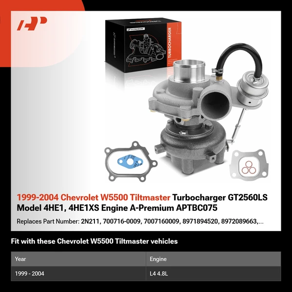1999-2004 Chevrolet W5500 Tiltmaster Turbocharger GT2560LS Model 4HE1, 4HE1XS Engine A-Premium APTBC075