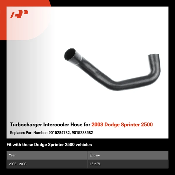 Turbocharger Intercooler Hose for 2003 Dodge Sprinter 2500