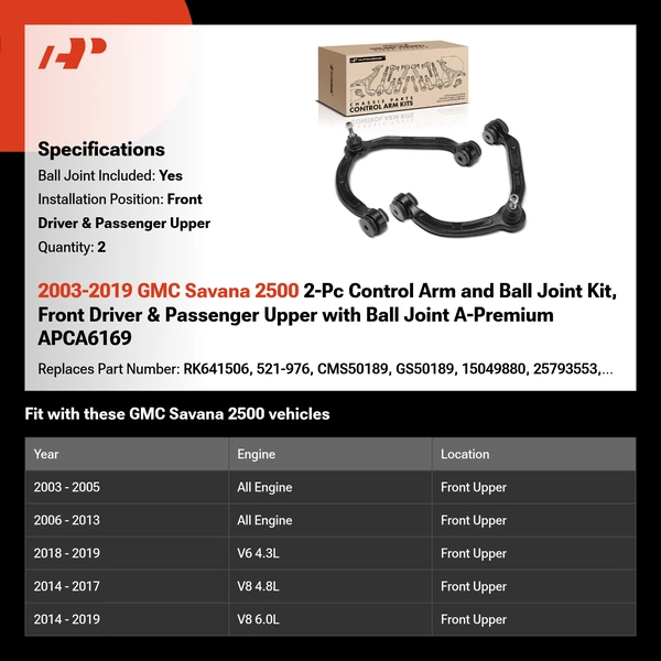 2003-2019 GMC Savana 2500 2-Pc Control Arm and Ball Joint Kit, Front Driver & Passenger Upper with Ball Joint A-Premium APCA6169