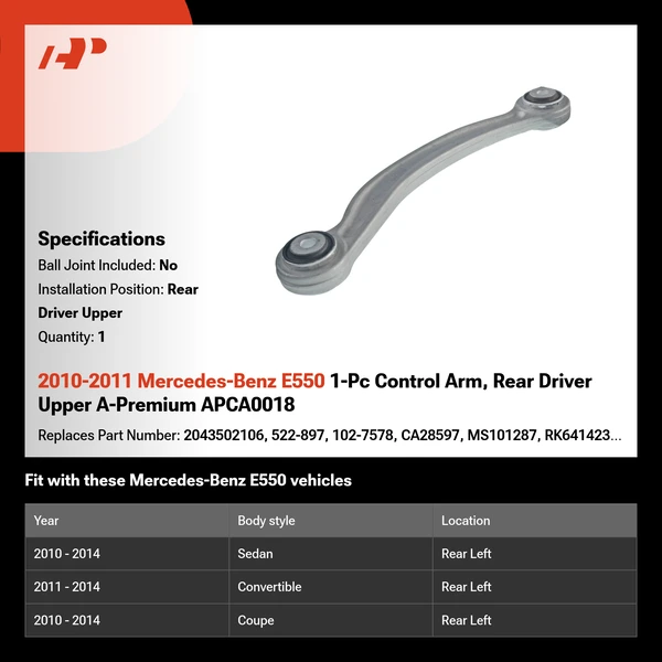 2010-2011 Mercedes-Benz E550 1-Pc Control Arm, Rear Driver Upper A-Premium APCA0018