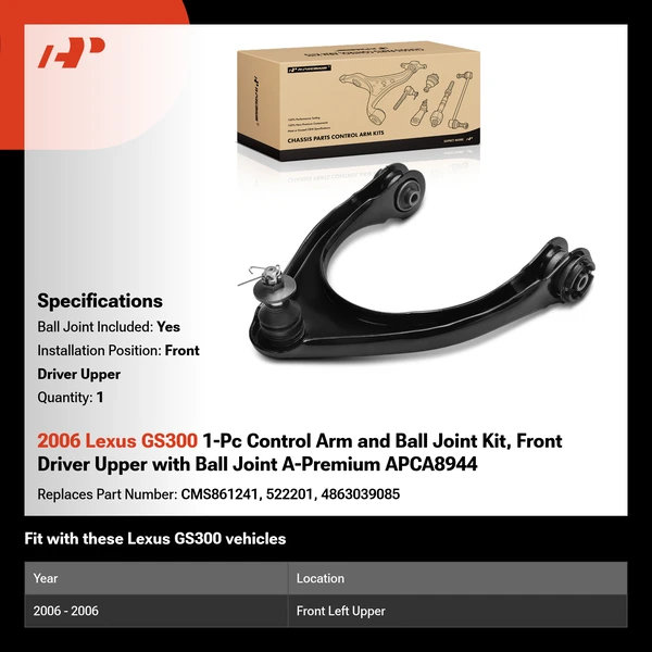 2006 Lexus GS300 1-Pc Control Arm and Ball Joint Kit, Front Driver Upper with Ball Joint A-Premium APCA8944